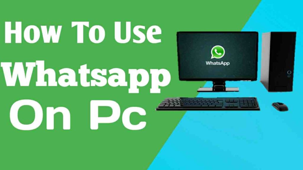 How To Use Whatsapp On Pc Or Mac Working Ways