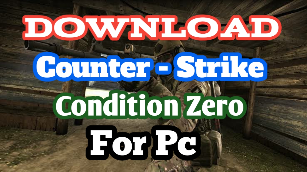 Counter-Strike: Condition Zero download highly compressed for pc
