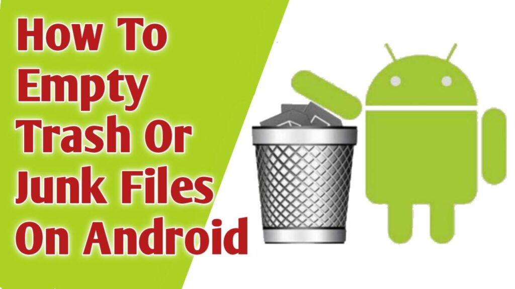 how-to-empty-trash-or-junk-files-on-android-5-solutions