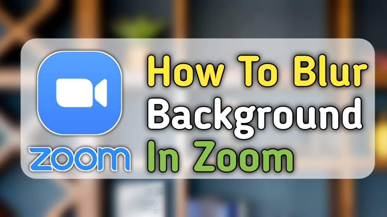 How To Blur Background In Zoom In 2023 [Complete Guide]