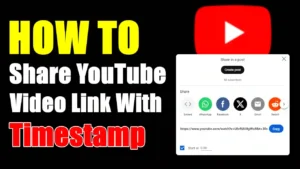 How To Share YouTube Video Link With Timestamp