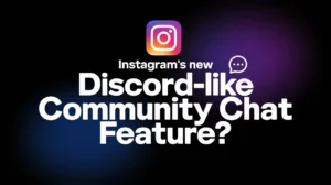 Instagram is Testing Discord Like Community Chats Feature